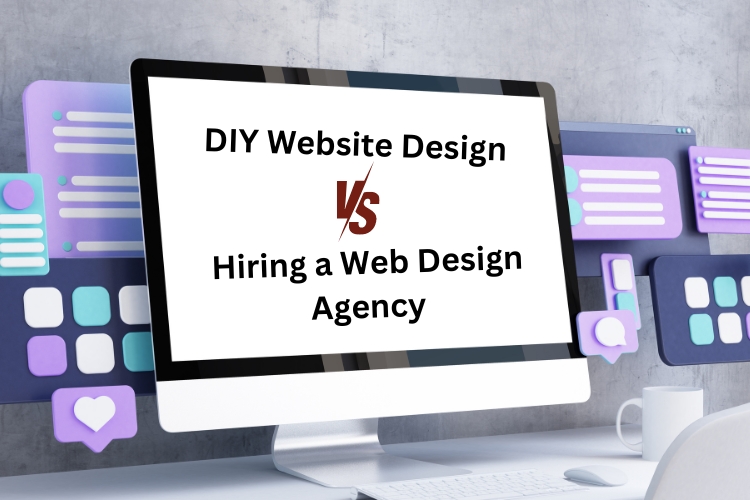 DIY Website Design vs Hiring a Web Design Agency