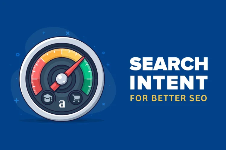 Understanding Search Intent For Better SEO